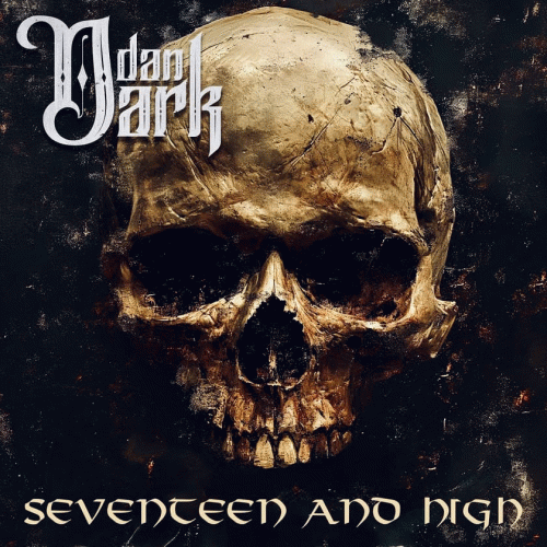 Dan Dark : Seventeen and High